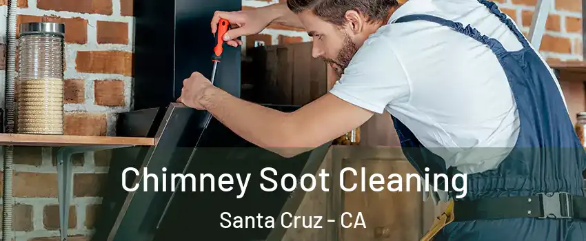  Chimney Soot Cleaning Santa Cruz - CA
