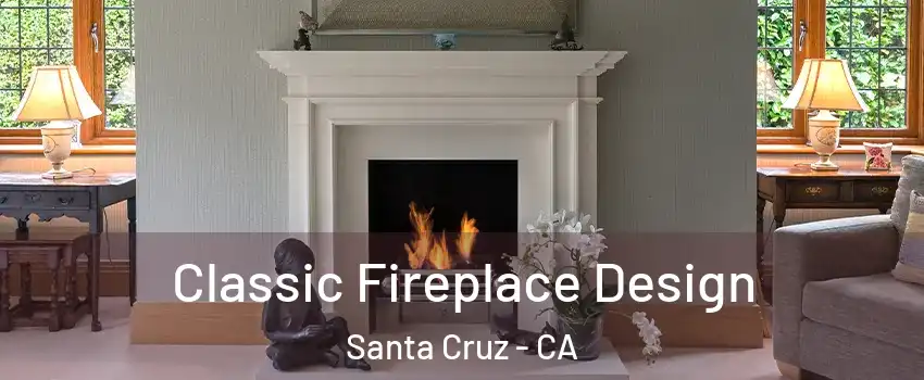  Classic Fireplace Design Santa Cruz - CA