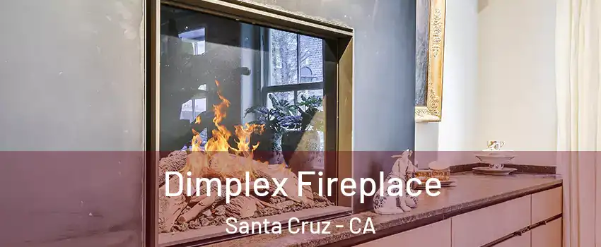  Dimplex Fireplace Santa Cruz - CA