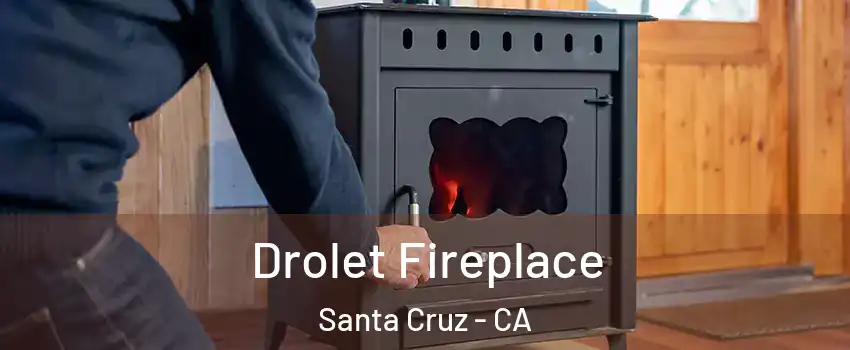  Drolet Fireplace Santa Cruz - CA
