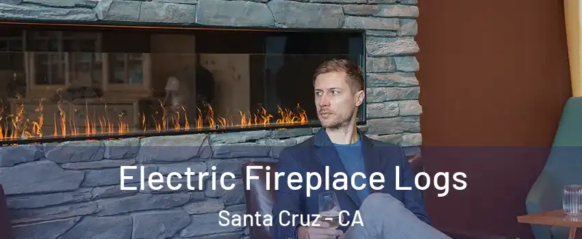  Electric Fireplace Logs Santa Cruz - CA
