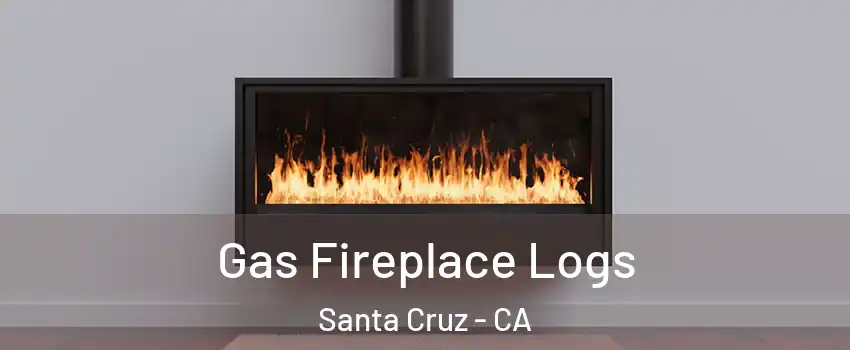  Gas Fireplace Logs Santa Cruz - CA