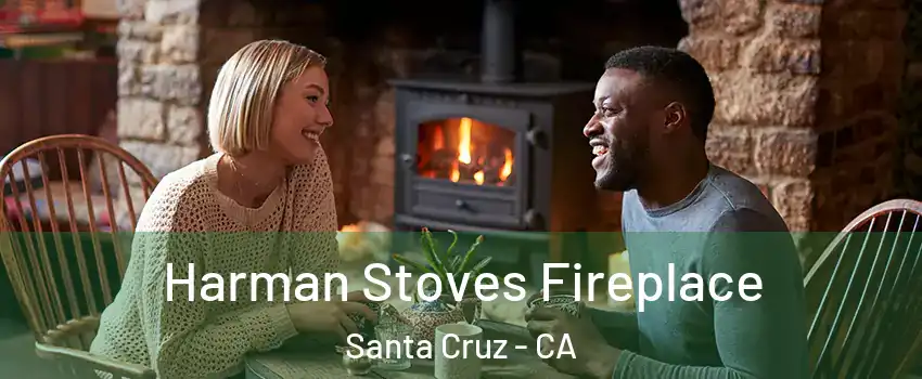  Harman Stoves Fireplace Santa Cruz - CA