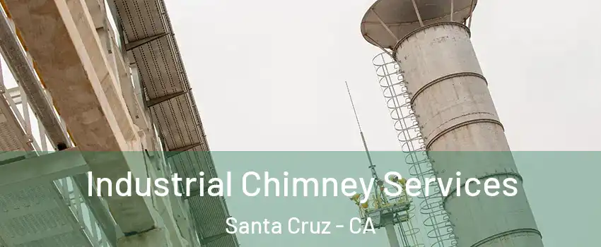  Industrial Chimney Services Santa Cruz - CA