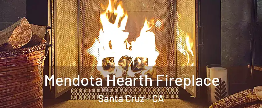  Mendota Hearth Fireplace Santa Cruz - CA